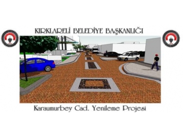 Karaumurbey Caddesi modern bir görünüme kavu?acak