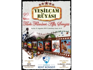 Çorlu’da “Orijinal Türk Filmleri Afiş Sergisi/Yeşilçam Rüyası” 
