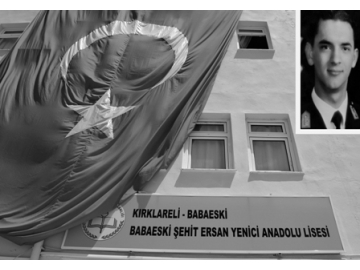 ?ehit Ersan Yenici�nin ismi Babaeski Anadolu Lisesi�nde ya?ayacak 