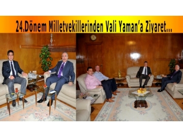 24. Dönem Milletvekilleri’nden Vali Yaman’a ziyaret